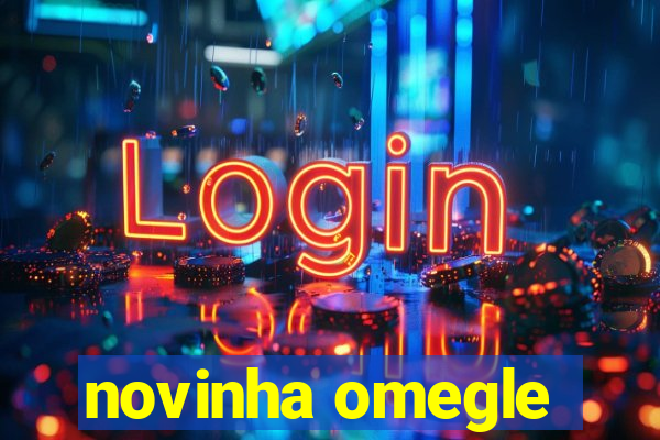 novinha omegle